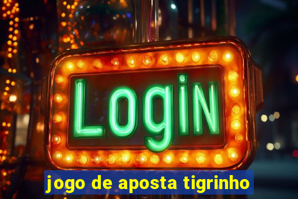 jogo de aposta tigrinho